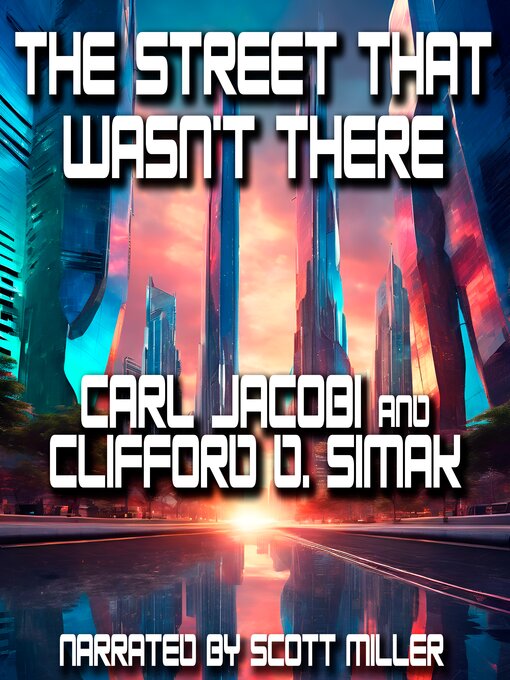 Title details for The Street That Wasn't There by Clifford D. Simak - Available